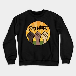 Stay Woke Crewneck Sweatshirt